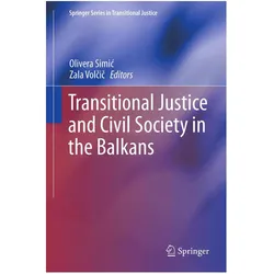 Transitional Justice and Civil Society in the Balkans, Fachbücher von Olivera Simic, Zala Volcic