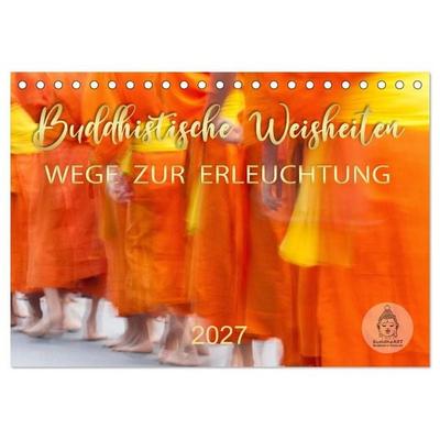 Buddhistische Weisheiten - Wege zur Erleuchtung (Tischkalender 2027 DIN A5 quer), CALVENDO Monatskalender