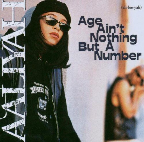 Aaliyah - Age Ain't Nothing But a Number - Preis vom 11.10.2026 15:43:13 h