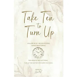Take Ten to Turn Up - Simply Sepia Edition, Sachbücher von Lisa W, Katrina Moody