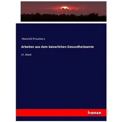 Arbeiten aus dem kaiserlichen Gesundheitsamte, Fachbücher von Anonym