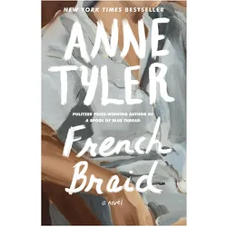 Tyler:French Braid, Belletristik von Anne Tyler