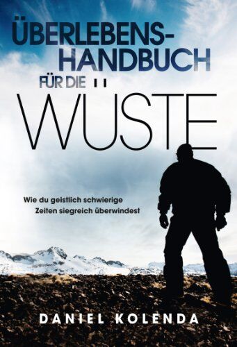 Daniel Kolenda - Überlebens-Handbuch für die Wüste - Preis vom 10.10.2026 11:48:34 h