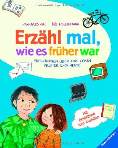 Manfred Mai - Erzähl mal, wie es früher war: Geschichten über das Leben früher und heute - Preis vom 09.10.2026 07:28:09 h