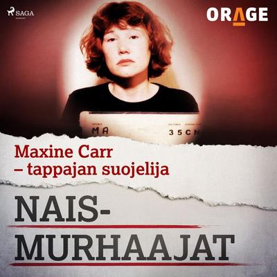 Maxine Carr – tappajan suojelija - Orage, Audio, 9788726276213