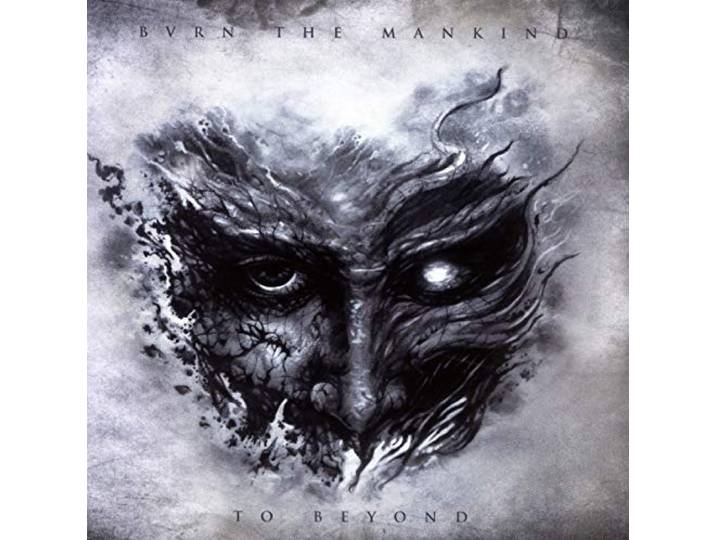 Burn The Mankind - To Beyond