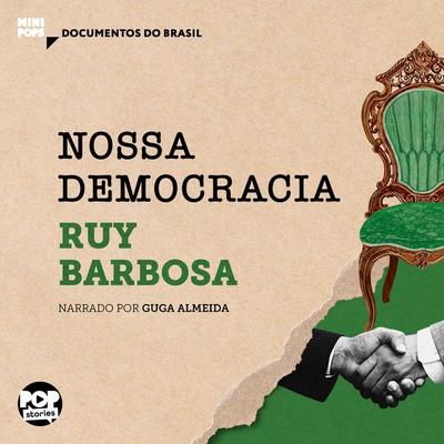 Nossas democracia: Trechos selecionados de 'Diário de notícias de Ruy Barbosa' - Ruy Barbosa, Audio, 9786554113793