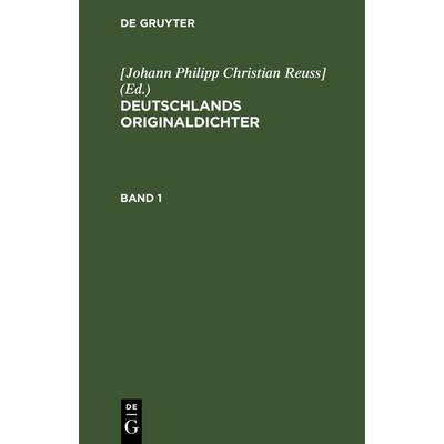 Deutschlands Originaldichter. Band 1, Gebundene Ausgabe von , De Gruyter, 978-3-11-245317-9