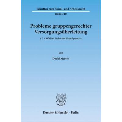 Probleme gruppengerechter Versorgungsüberleitung., Taschenbuch von Detlef Merten, Duncker & Humblot, 978-3-428-13843-2