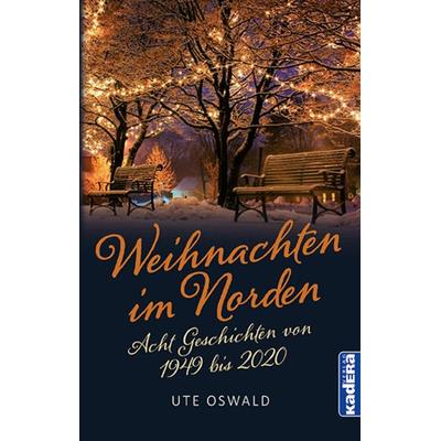 Weihnachten im Norden, Taschenbuch von Ute Oswald, Kadera-Verlag, 978-3-948218-22-5