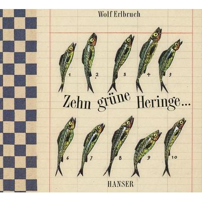 Zehn grüne Heringe, Gebundene Ausgabe von Wolf Erlbruch, Carl Hanser, 978-3-446-20035-7