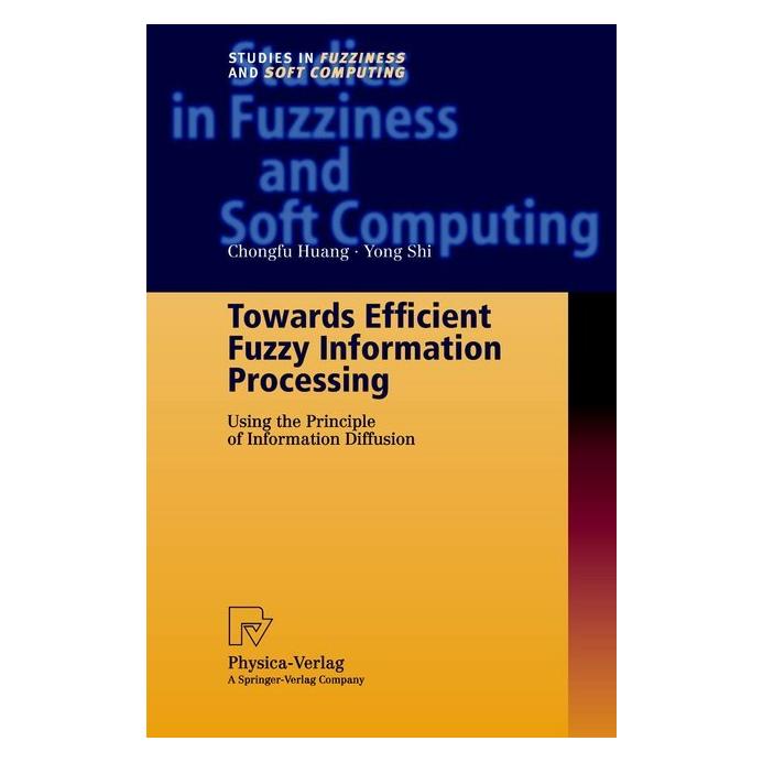 Physica Towards Efficient Fuzzy Information Processing (Englisch, Softcover, Chongfu Huang, Yong Shi) (55380936)