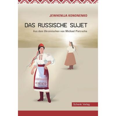 Das russische Sujet, Taschenbuch von Jewhenija Kononenko, Schenk Verlag, 978-3-949045-33-2