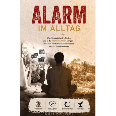 Alarm im Alltag, Taschenbuch von Özgu¿r Dogan,Jasmin Dogan, Tredition, 978-3-384-95890-7