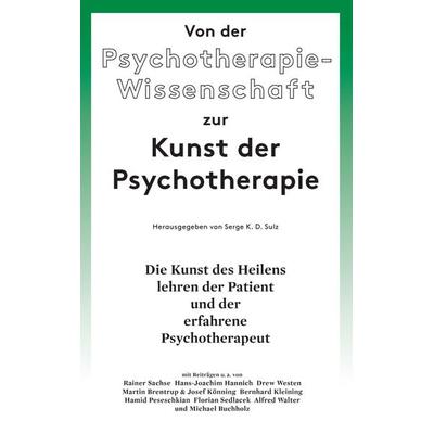 Von der Psychotherapie-Wissenschaft zur Kunst der Psychotherapie, Taschenbuch von , BoD – Books on Demand, 978-3-7386-0140-4