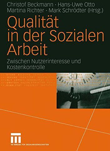 Christof Beckmann - Qualität in der Sozialen Arbeit: Zwischen Nutzerinteresse und Kostenkontrolle - Preis vom 09.10.2026 07:28:09 h