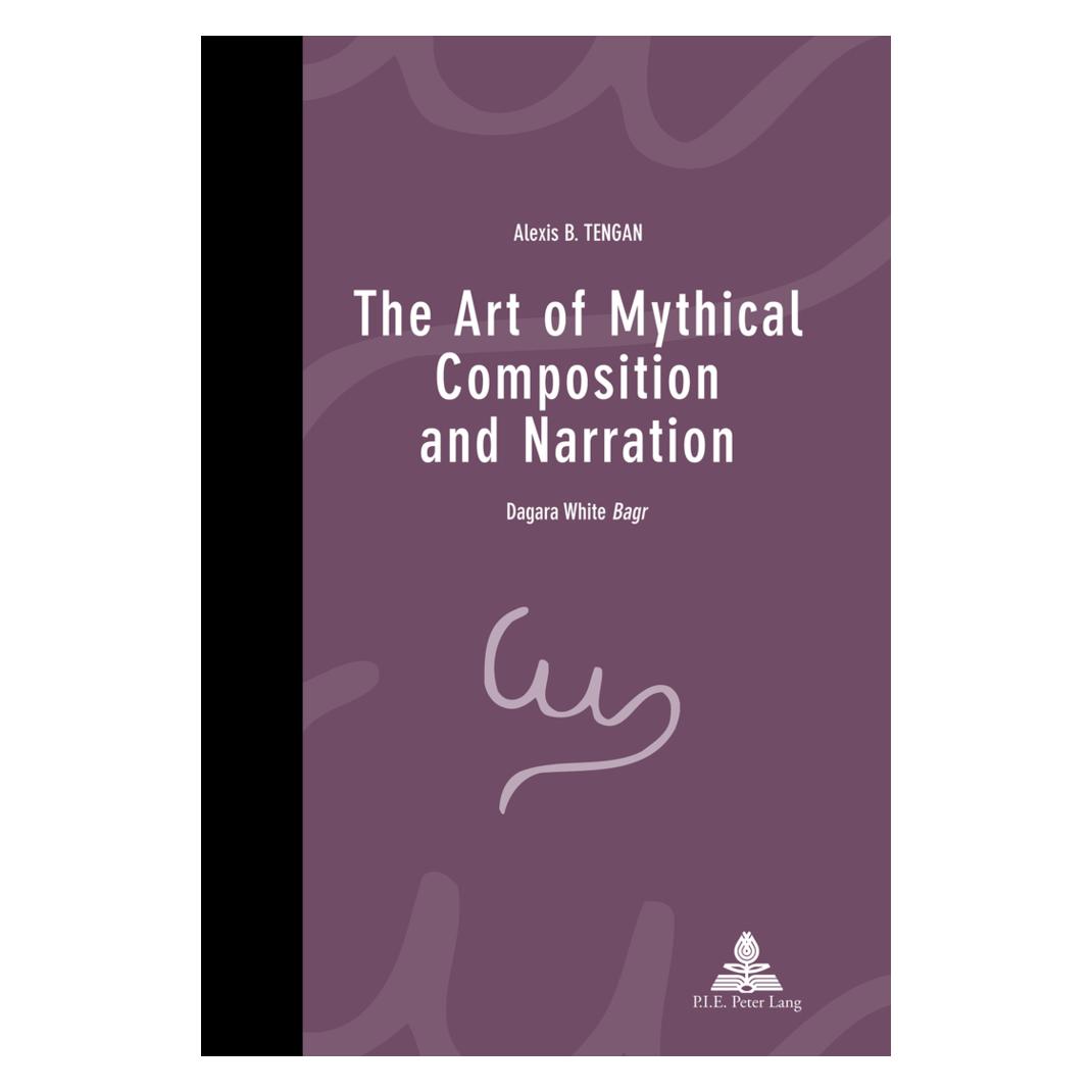 Peter Lang The Art of Mythical Composition and Narration (Englisch, Softcover, Alexis B. Tengan) (56022729)
