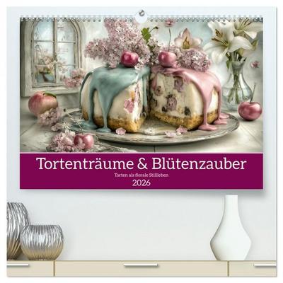 Tortenträume & Blütenzauber (hochwertiger Premium Wandkalender 2026 DIN A2 quer), Kunstdruck in Hochglanz