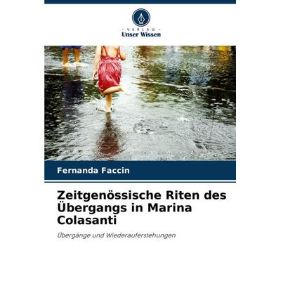 Zeitgenössische Riten des Übergangs in Marina Colasanti, Taschenbuch von Fernanda Faccin, Verlag Unser Wissen, 978-620-7-01786-7