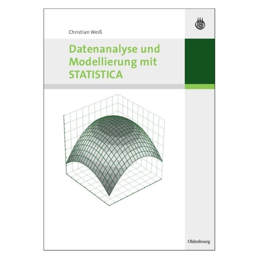 De Gruyter Datenanalyse und Modellierung mit STATISTICA (Deutsch, Hardcover, Christian Weiss) (7320683)