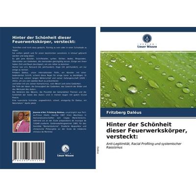 Hinter der Schönheit dieser Feuerwerkskörper, versteckt:, Taschenbuch von Fritzberg Daléus, Verlag Unser Wissen, 978-620-3-34114-0