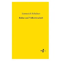 Kultur und Volkswirtschaft, Fachbücher von Emmerich Schubert