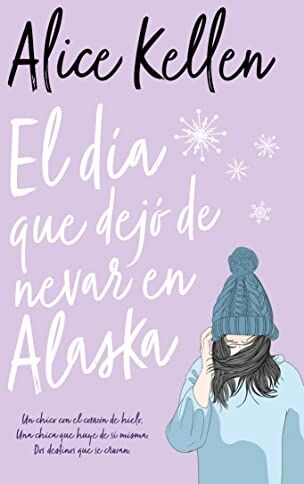 Alice Kellen - El día que dejó de nevar en Alaska (Books4pocket romántica) - Preis vom 10.10.2026 11:48:34 h