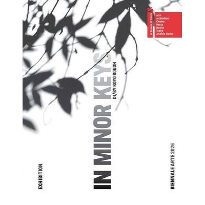 Biennale Arte 2026: In Minor Keys, Taschenbuch von Koyo Kouoh, Silvana