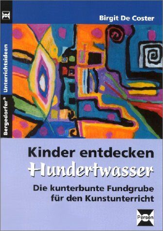 Coster, Birgit De - Kinder entdecken Hundertwasser. Die kunterbunte Fundgrube für den Kunstunterricht. (Lernmaterialien) - Preis vom 12.10.2026 11:37:12 h