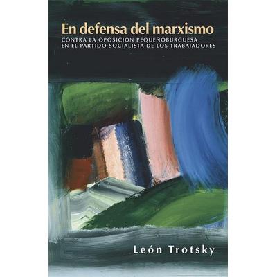 En Defensa del Marxismo, von Leon Trotsky, Pathfinder, 978-0-87348-783-2