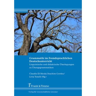 Grammatik im fremdsprachlichen Deutschunterricht, Taschenbuch von , Frank & Timme, 978-3-7329-0268-2