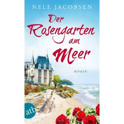 Der Rosengarten am Meer, Taschenbuch von Nele Jacobsen, Aufbau TB