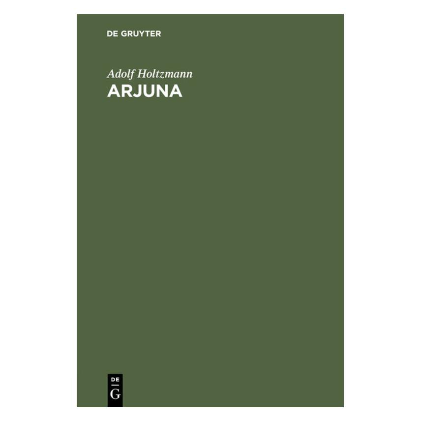 De Gruyter Holtzmann:Arjuna (Deutsch, Hardcover, Adolf Holtzmann) (67771271)