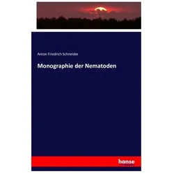 Monographie der Nematoden, Fachbücher von Anton Friedrich Schneider