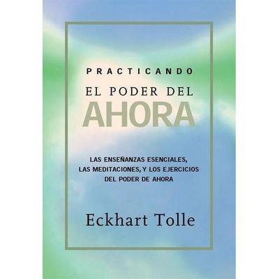 Practicando El Poder de Ahora / Practicing the Power of Now, Taschenbuch von Eckhart Tolle, New World Library, 978-1-57731-446-2