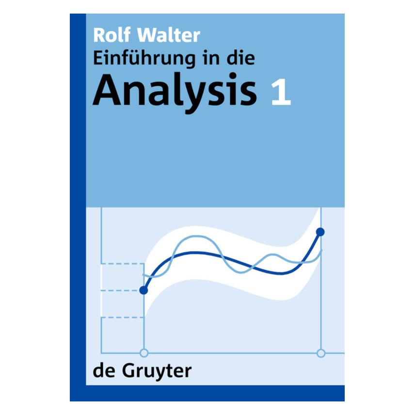 De Gruyter Einführung in die Analysis 1 (Deutsch, Hardcover, Rolf Walter) (7227066)