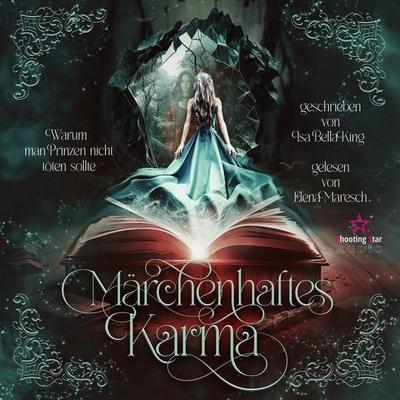 Warum man Prinzen nicht töten sollte: eine fantastische Coming-of Age-Reise durch die Märchenwelt - Isa Bella King, Audio, 4066004902647