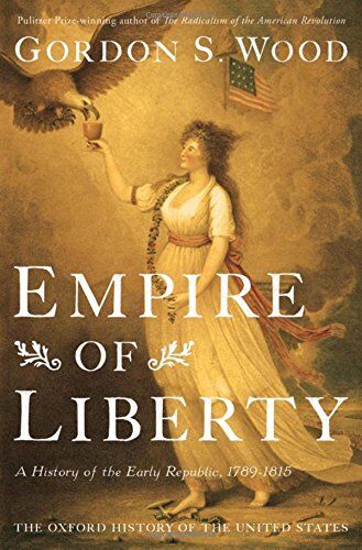 Wood, Gordon S. - Empire of Liberty (Oxford History of the United States (Hardcover)) - Preis vom 10.10.2026 11:48:34 h