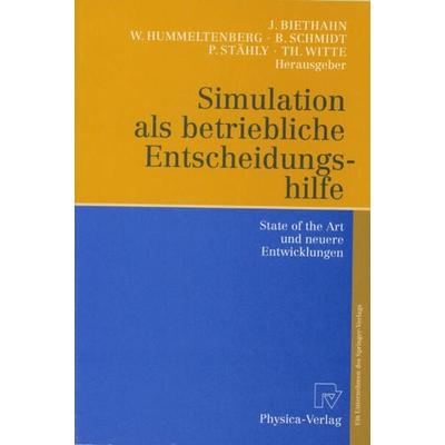 Simulation als betriebliche Entscheidungshilfe, Taschenbuch von Jörg Biethahn,Wilhelm Hummeltenberg,Bernd Schmidt, Physica, 978-3-7908-1178-0