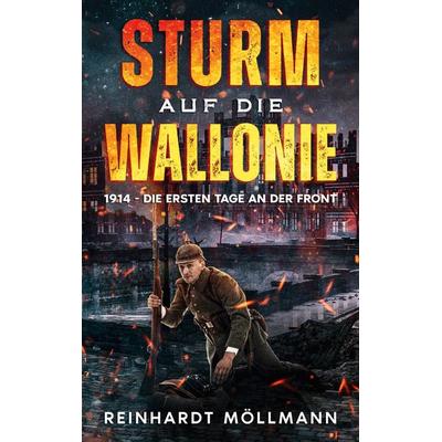 Sturm auf die Wallonie, Taschenbuch von Reinhardt Möllmann, EK-2 Publishing, 978-3-96403-111-2