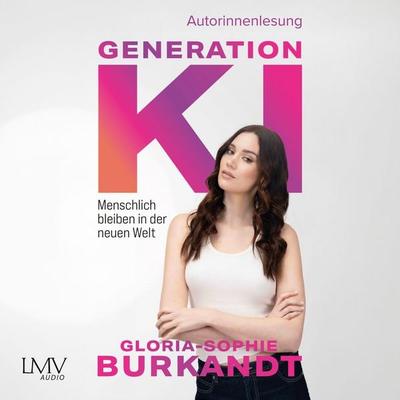 Generation KI - Gloria Sophie Burkandt, Audio, 9783803293138