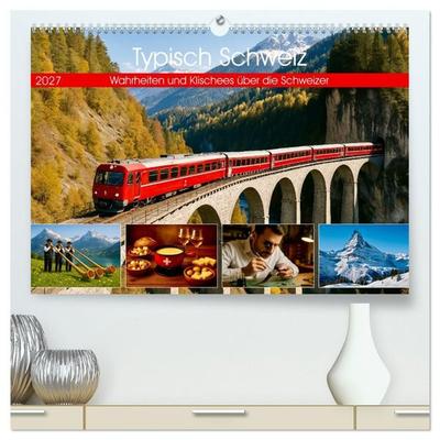 Typisch Schweiz (hochwertiger Premium Wandkalender 2027 DIN A2 quer), Kunstdruck in Hochglanz