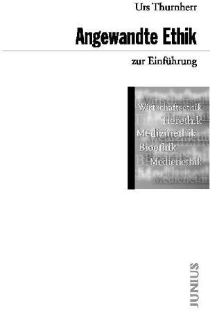 Urs Thurnherr - Angewandte Ethik: zur Einführung - Preis vom 04.10.2026 03:51:26 h