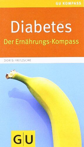 Doris Fritzsche - Diabetes: Der Ernährungs-Kompass (GU Gesundheits-Kompasse) - Preis vom 17.10.2026 19:25:27 h