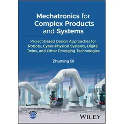 Mechatronics for Complex Products and Systems, Fachbücher von Zhuming Bi