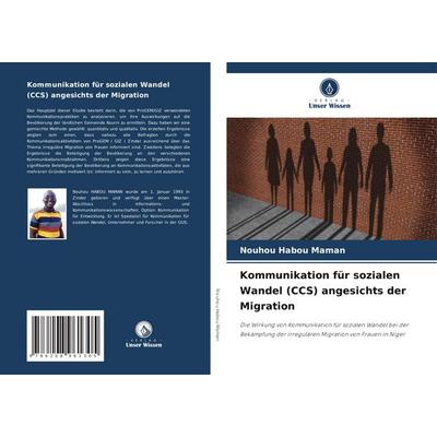 Kommunikation für sozialen Wandel (CCS) angesichts der Migration, Taschenbuch von Nouhou Habou Maman, Verlag Unser Wissen, 978-620-8-96130-5