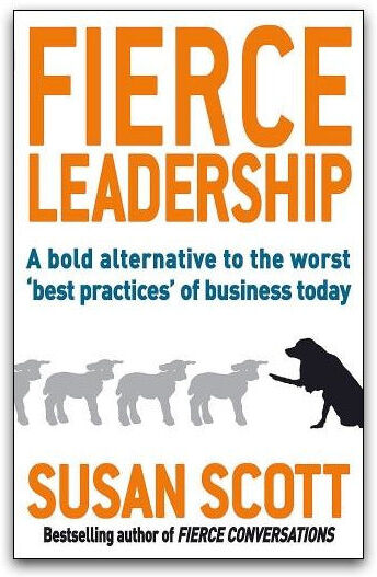 Piatkus Fierce Leadership By Susan Scott Fierce Conversations