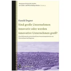 Sind grosse Unternehmen innovativ oder werden innovative Unternehmen gross?, Fachbücher von Harald Degner