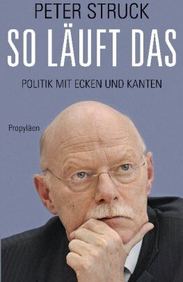 Peter Struck - So läuft das: Politik mit Ecken und Kanten - Preis vom 10.10.2026 11:48:34 h