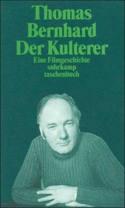 Thomas Bernhard - Der Kulterer: Eine Filmgeschichte (suhrkamp taschenbuch) - Preis vom 04.10.2026 03:51:26 h